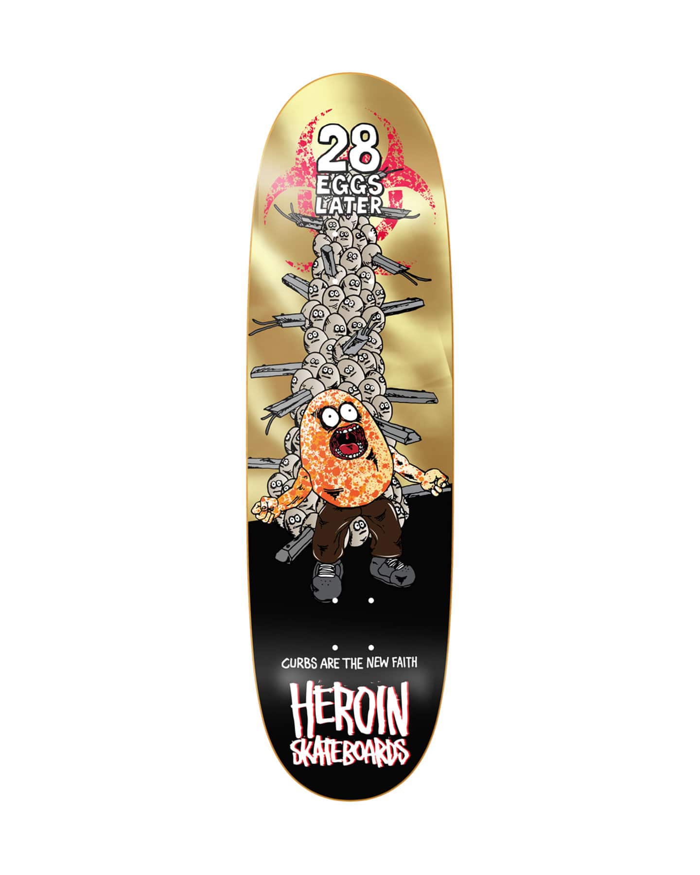 Heroin 28 Eggs Later Deck - 9.0" - 06-01-0797 - 05789431